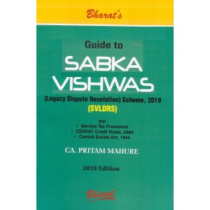 Bharat's Guide to Sabka Vishwas (Legacy Dispute Resolution) Scheme, 2019 [SVLDRS] by CA. Pritam Mahure